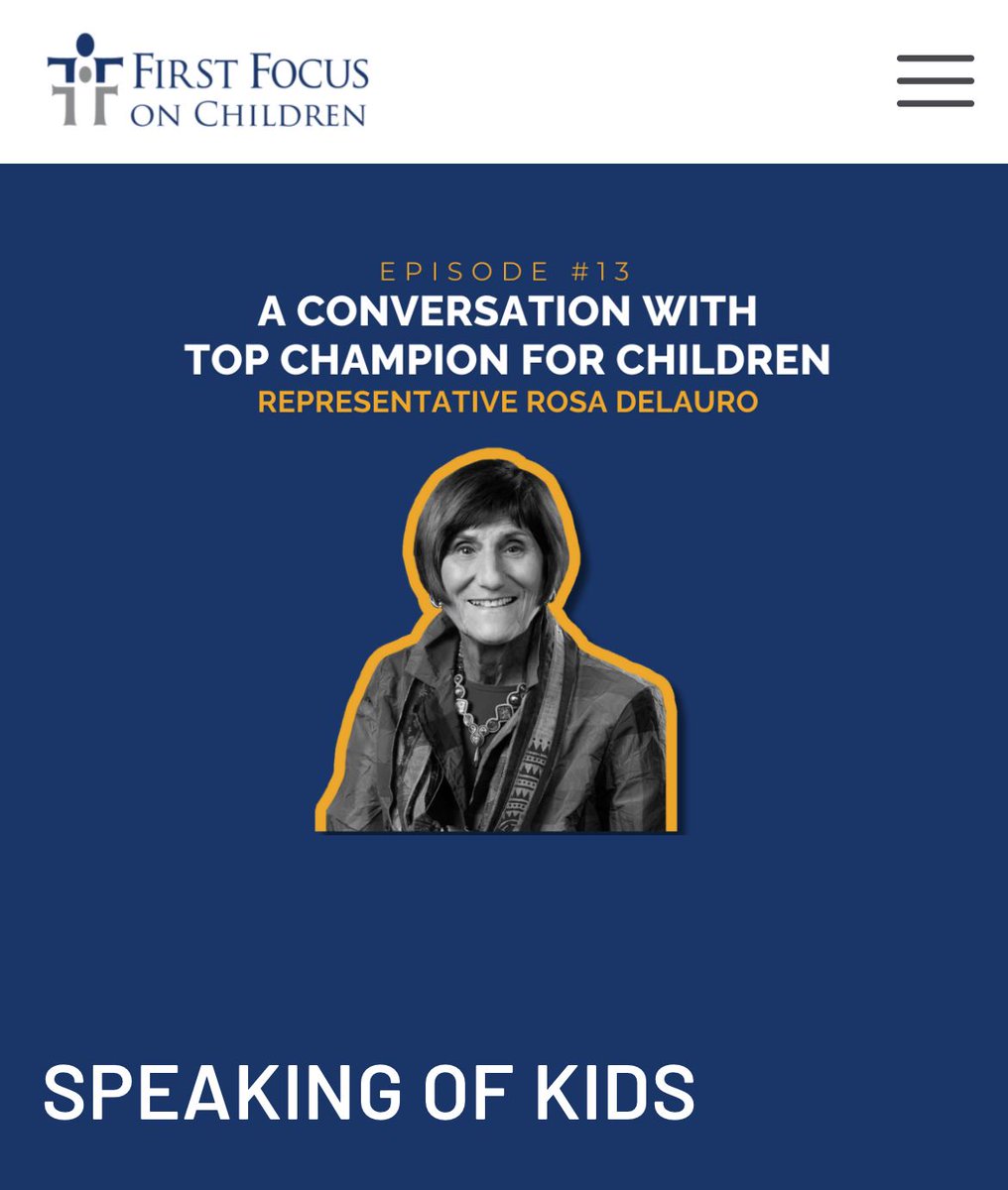 A Conversation with a Top #Champion4Children, Rep. @RosaDeLauro on @SpeakingOfKids podcast | @First_Focus on Children buff.ly/3JkwIIq