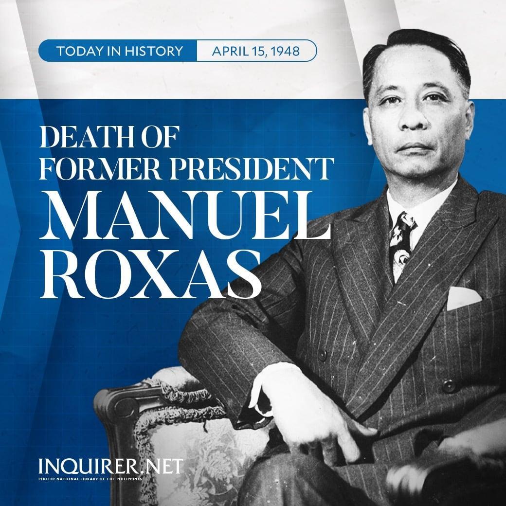 #TodayInHistory

Today, April 15, is the 76th death anniversary of former President Manuel Roxas.

Born on Jan. 1, 1892, he obtained his law degree from the University of the Philippines and topped the bar exam in 1913.