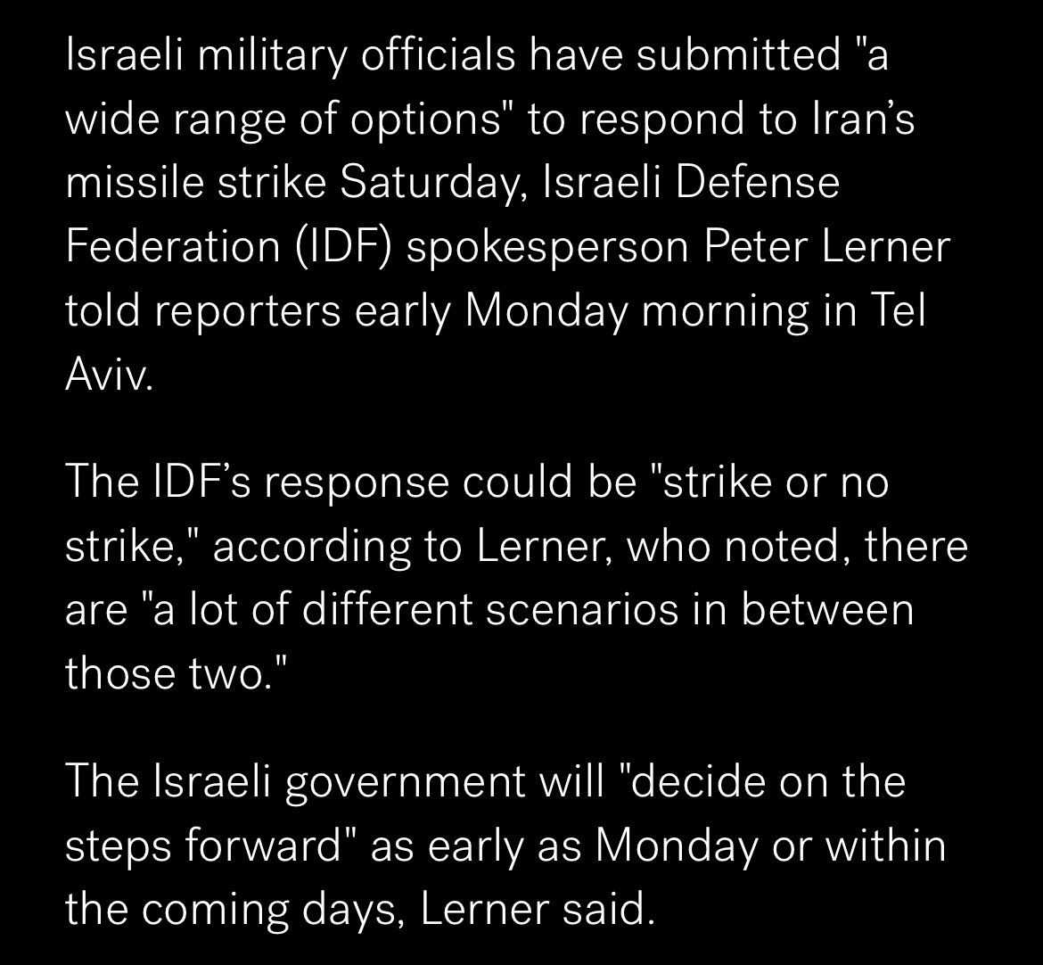 Israeli military officials have submitted 'a wide range of options' to respond to Iran’s missile strike, IDF spokesperson Peter Lerner says. - ABC The Israeli government will 'decide on the steps forward' as early as Monday or within the coming days, Lerner said.