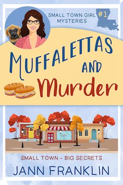 MUFFALETTAS AND MURDER: Book 1 Small Town Girl Mysteries by Jann Franklin FREE on Kindle now! (US only) Amazon US: amazon.com/dp/B0BPQYJQ3T Amazon UK: amazon.co.uk/dp/B0BPQYJQ3T @JannFranklin3 #cozymystery #freebooks #murdermystery #amreading #Brothersister #Giveaway #ebooks
