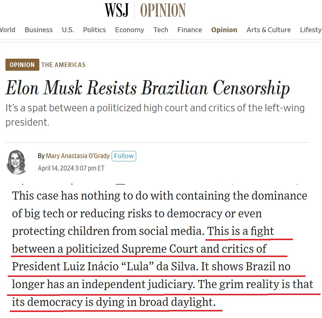 Trecho do artigo do The Wall Street Journal: 'Esta é uma luta entre um Supremo Tribunal politizado e os críticos do presidente Lula. Isso mostra que o Brasil não tem mais um Judiciário independente. A triste realidade é que a sua democracia está a morrer em plena luz do dia.'