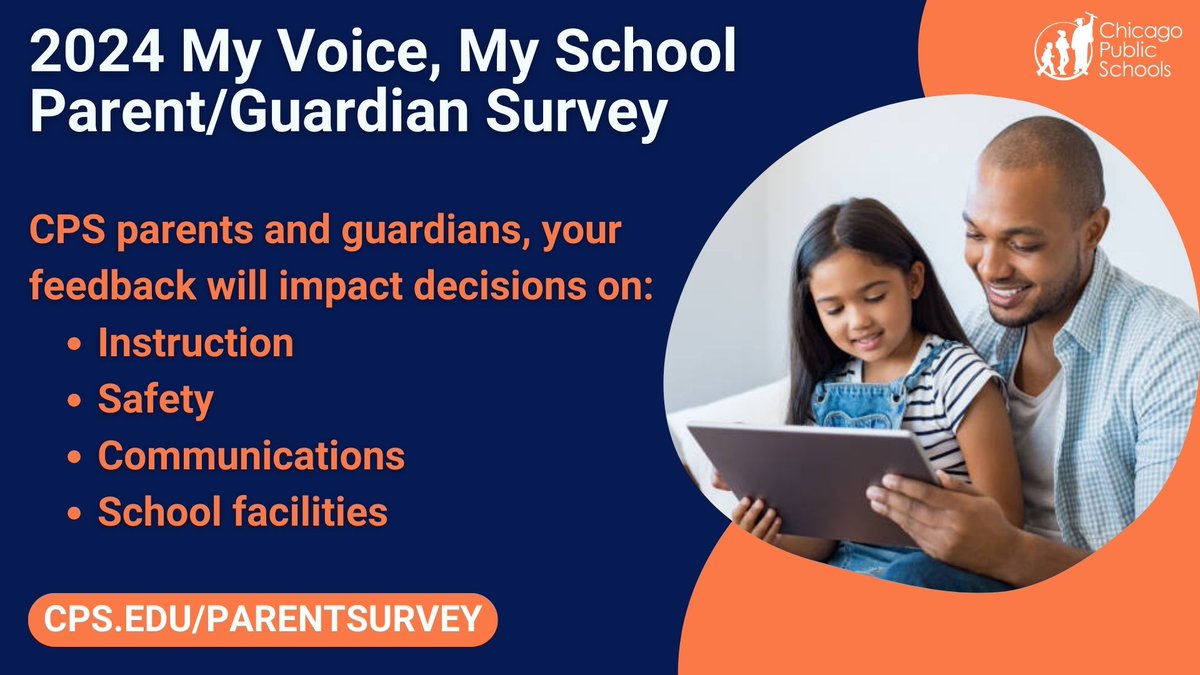 Each year, CPS administers the My Voice, My School Parent Survey to garner feedback from parents about the schools where their children attend. The survey closes on April 30, 2024, and takes about 5-10 minutes to complete. Please visit Cps.edu/ParentSurvey