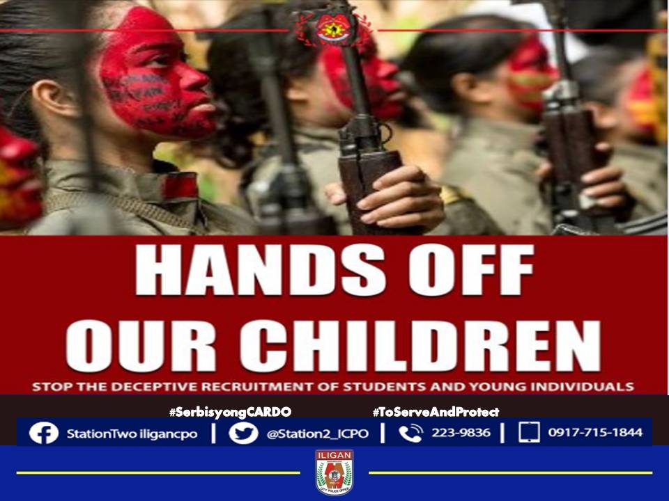 HANDS OFF OUR CHILDREN, STOP THE DECEPTIVE RECUITMENT OF STUDENTS AND YOUNG INDIVIDUALS
#ToServeandProtect
#BagongPilipinas
#SerbisyongCARDO
#SerbisyongMayPuso