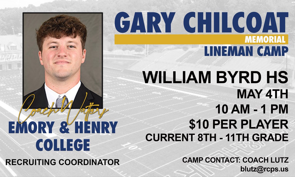 Gary Chilcoat Memorial Lineman Camp We are excited to announce that Coach Walters from Emory and Henry College will be evaluating players at the Gary Chilcoat Memorial Lineman Camp on MAY 4TH. @CoachWalters_ Don’t miss this incredible opportunity.