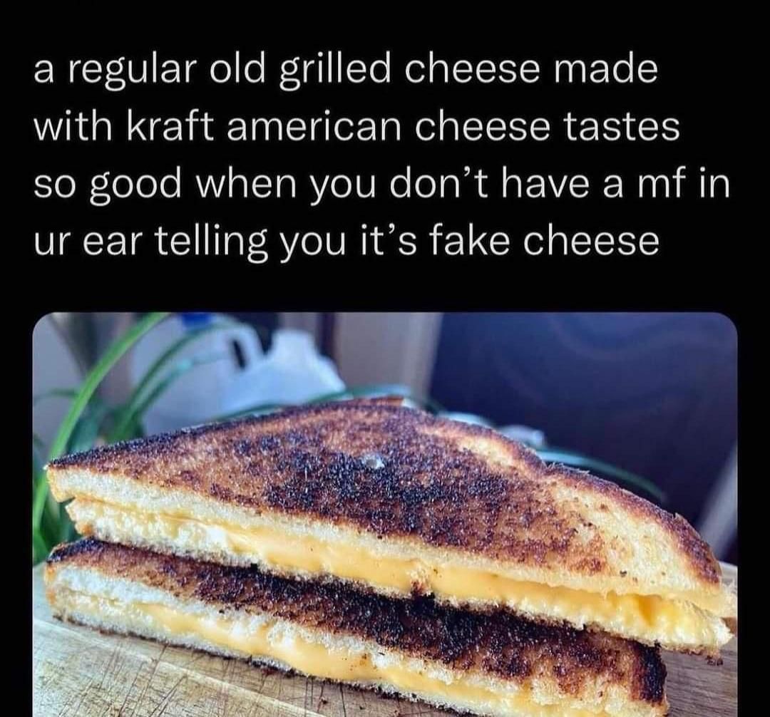 Taste trumps reality 🥪