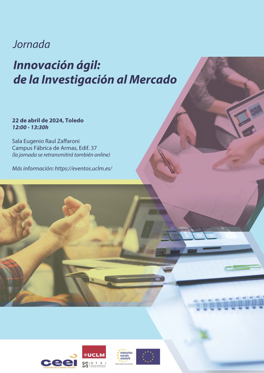 OTRI_UCLM's tweet photo. 📢Si estás en #Toledo o #Talavera esta Jornada es para ti: "Innovación ágil: de la Investigación al Mercado", ofrecida por @OTRI_UCLM y el @ceeitvr el 22 de abril, en colaboración con la @EEN_spain. ¡Apúntate aquí!: https://t.co/4US9YyvMUS. @uclm_es https://t.co/X6uo05eVL0