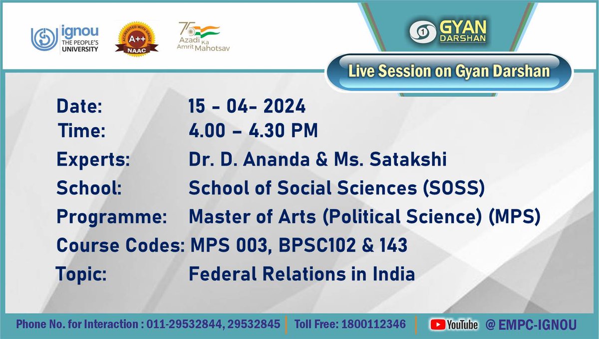 Students of Master of Arts (Political Science) (MPS) may watch the Programme on 'Federal Relations in India' on IGNOU #GYANDARSHAN on 15th April, 2024  at 4:00 PM-4:30 PM and interact with Experts.