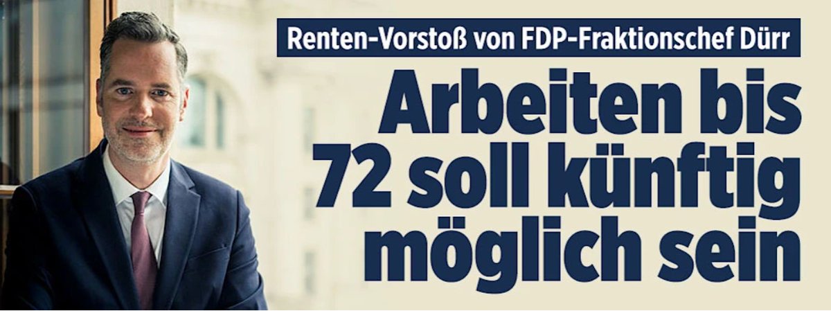 Ja, macht Sinn, was sich #Dürr von der #FDP @fdp da ausgedacht hat. Wurdest du 2023 in #Deutschland geboren, hast du als Mann eine Lebenserwartung von 78 Jahren. Macht Sinn. Bis 72 in die #Rente einzahlen, 6 Jahre monatlich 2800 Euronen Rente abgreifen - 202k macht das - um dann…