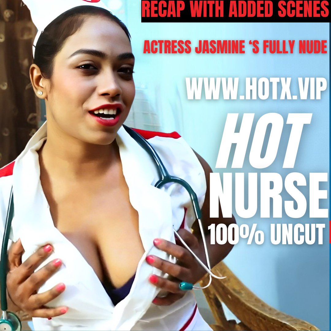 Actress Jasmine she is the sexiest - HOT NURSE  ♥️ | hotx.vip  Download App tiny.cc/hotxvipapp 

#movie #trailer #teaser #adultwebseries #romance #ulluwebseries #hotactress #adultmovies #tamilmovies #bts #uncut #uncensored #adultmovies #poonampandey