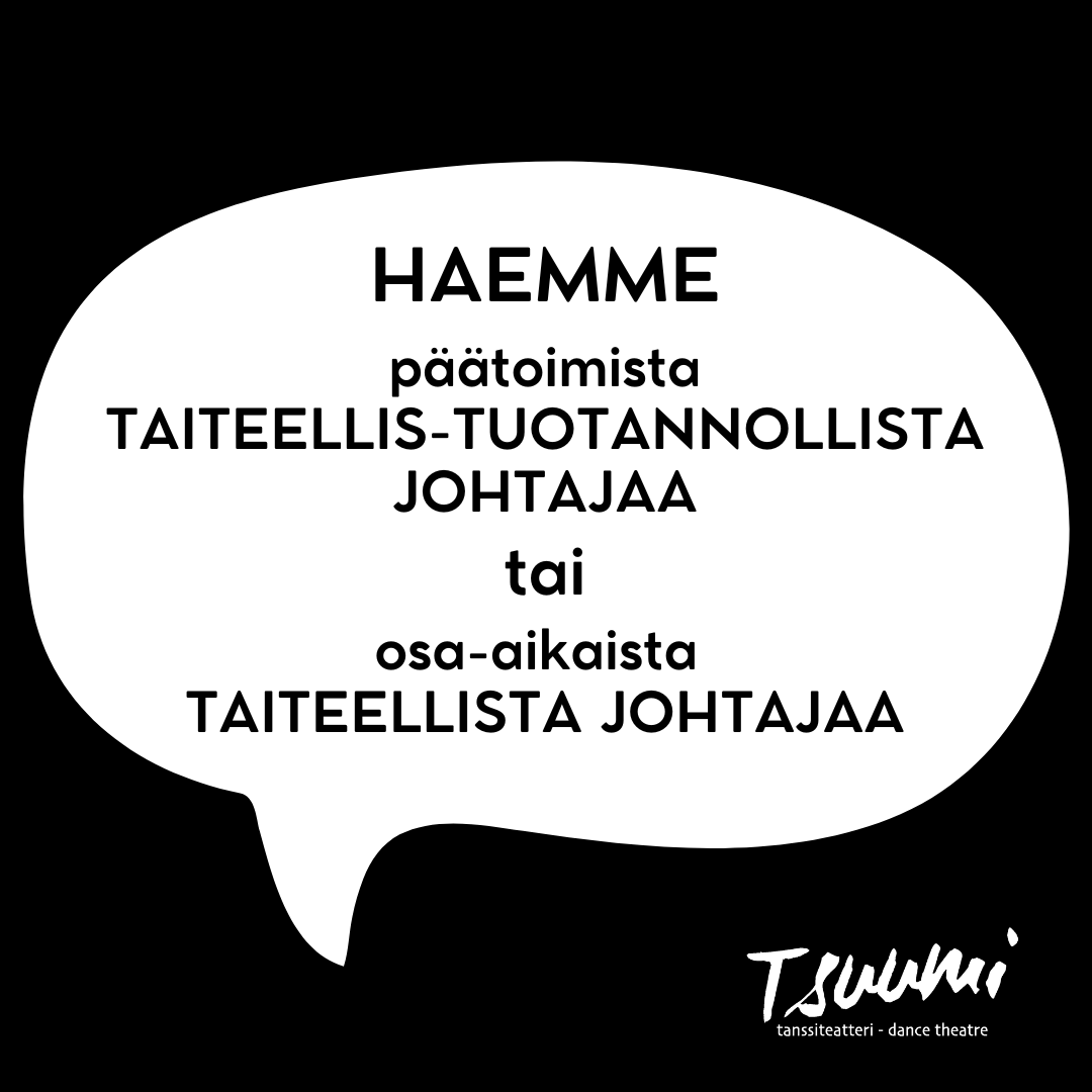 Etsimme uusia työkavereita! Tanssiteatteri Tsuumilla on avoinna kolme mahdollista toimenkuvaa, jotka täytetään ja muotoillaan hakijoiden osaamisen pohjalta: taiteellinen johtaja/taiteellis-tuotannollinen johtaja ja tuottaja. Lue lisää rekrystä: tsuumi.com #rekry