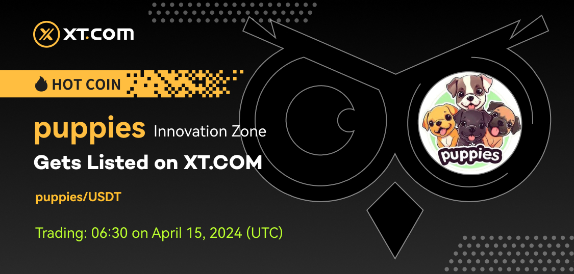 🚀 XT.COM will list #puppies (I love puppies) in the Innovation Zone under the puppies/USDT trading pair. 🚀 #XT #XTListing @puppies_cc ✅ Deposit: 06:30 on April 15, 2024 (UTC) ✅ Trading: 06:30 on April 15, 2024 (UTC) ✅ Withdrawal: 06:30 on April 16, 2024…