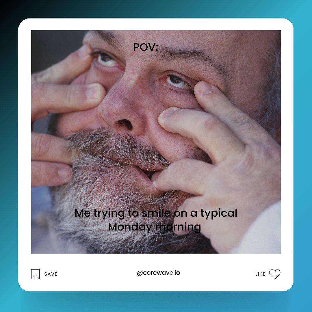 corewavetech's tweet photo. Corporate life: Where Mondays make you question if it's the start of the week or a test of your endurance. 🤪💼
#mondaystruggles #MondayBlues  #mondaymadness #mondaymood #corporatememes #corporatelife https://t.co/DBPgyYkLzn