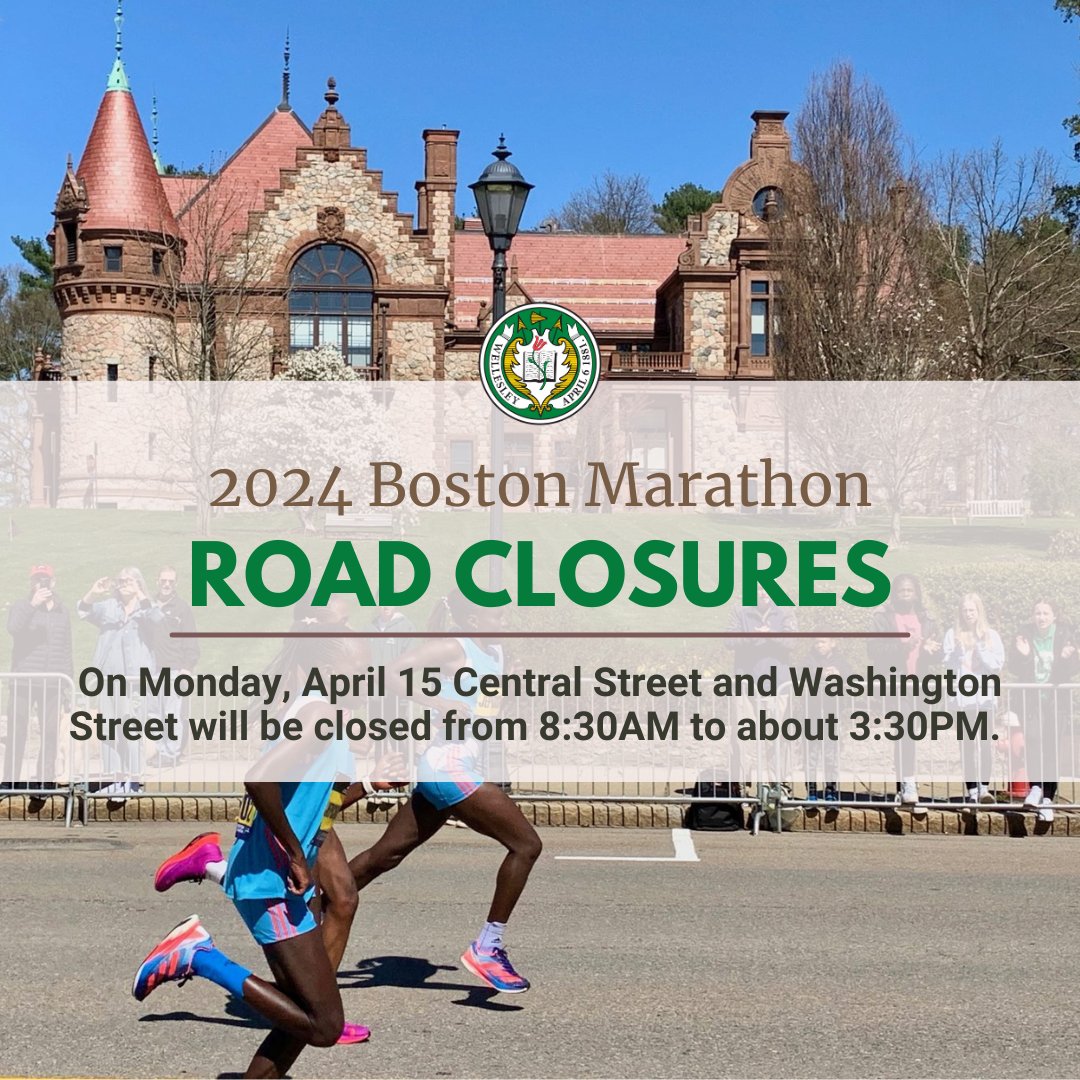 Reminder: Roads close today at 8:30 AM. @WellesleyPolice @bostonmarathon #WellesleyMa