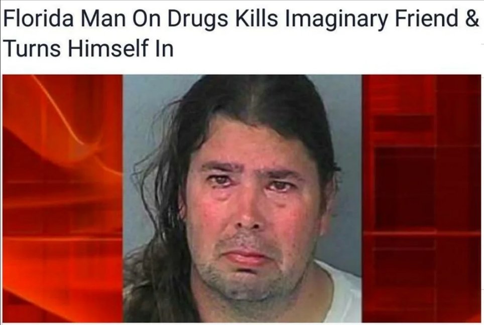 【フロリダの男】ドラッグでハイになったこの男、友達（空想の）を殺してしまったと警察に自首する