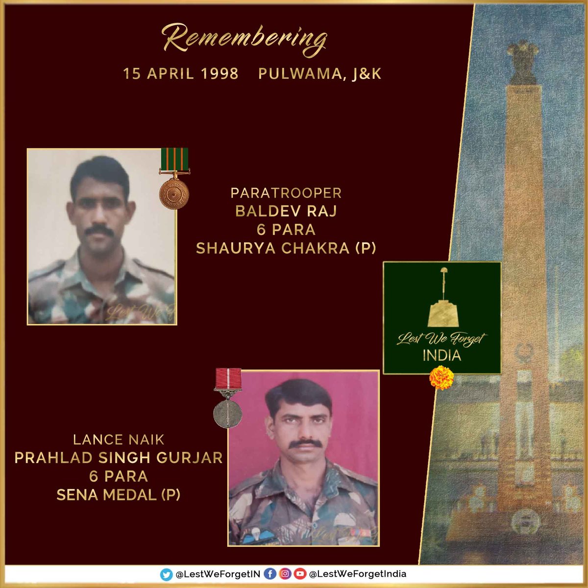 TWENTY- SIX years to date - #LestWeForgetIndia🇮🇳 gallant #IndianBraves Ptr Baldev Raj, #ShauryaChakra (P) & L/Nk Prahlad Singh Gurjar, #SenaMedal (P), both 6 PARA who made the supreme sacrifice in separate areas during #OpAhgam in Pulwama, J&K #OnThisDay 15 April in 1998.🏵️