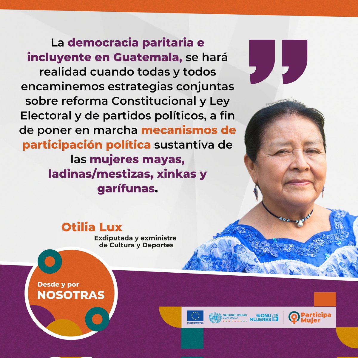 Palabras de la Sra. Otilia Lux, ex diputada del Congreso de la República de Guatemala y ex ministra de Cultura y Deportes en el Seminario Internacional #DesdeYporNosotras del Proyecto #ParticipaMujer financiado por @UEGuatemala