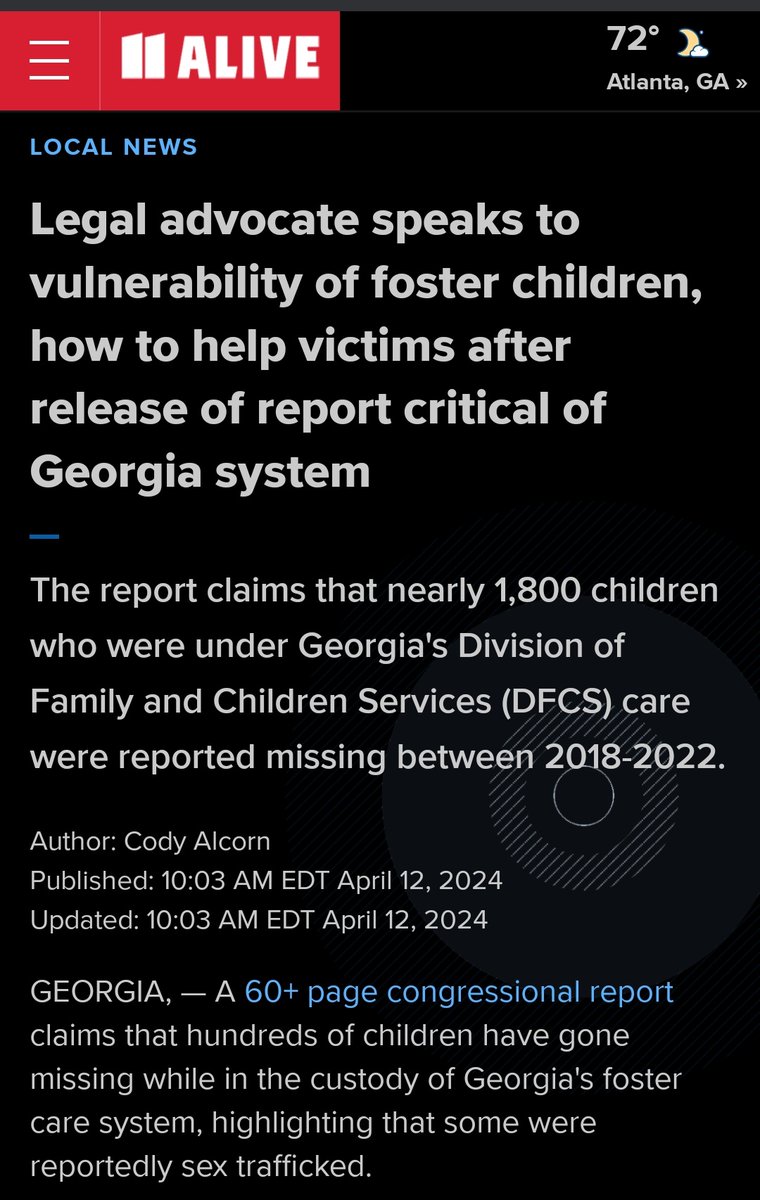 GEORGIA 
#SAVEOURCHILDREN 
#WhereAreTheChildren 
#DefundCPS 

'... nearly 1,800 children who were under Georgia's Division of Family and Children Services (DFCS) care were reported missing between 2018-2022.'

ARTICLE:
11alive.com/article/news/l…

REPORT:
judiciary.senate.gov/imo/media/doc/…