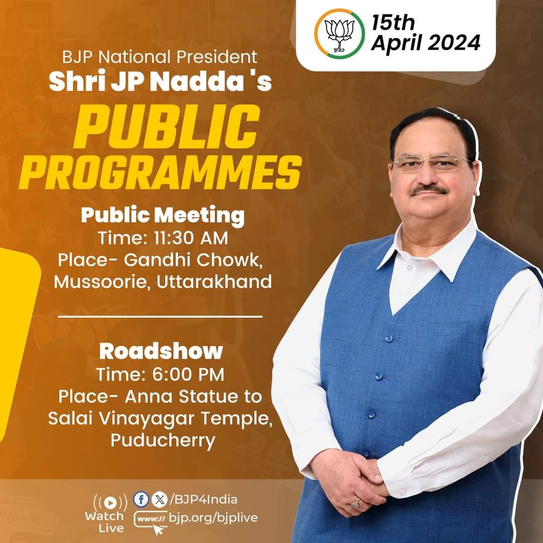 BJP National President Shri J.P.Nadda's(@JPNadda) public programmes on 15th April 2024. Watch live: 📷twitter.com/BJP4India 📷facebook.com/BJP4India 📷youtube.com/BJP4India 📷bjp.org/bjplive @narendramodi @blsanthosh @BlrNirmal @SelvaMPPY
