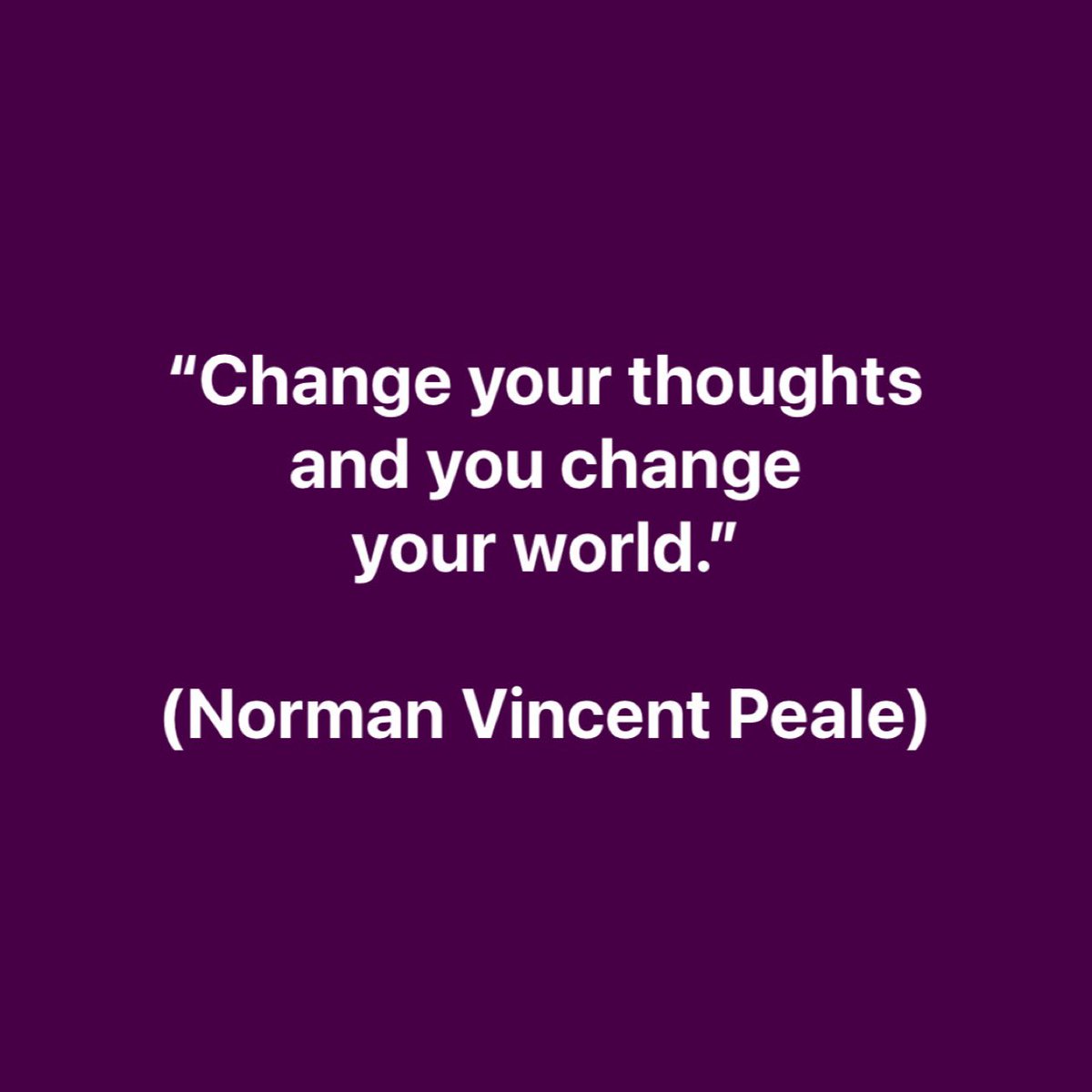 #NormanVincentPeale #ChangeYourThoughts #ChangeYourWorld #Change #PositiveThinking #改善 #Mejora #Kaizen #Improvement