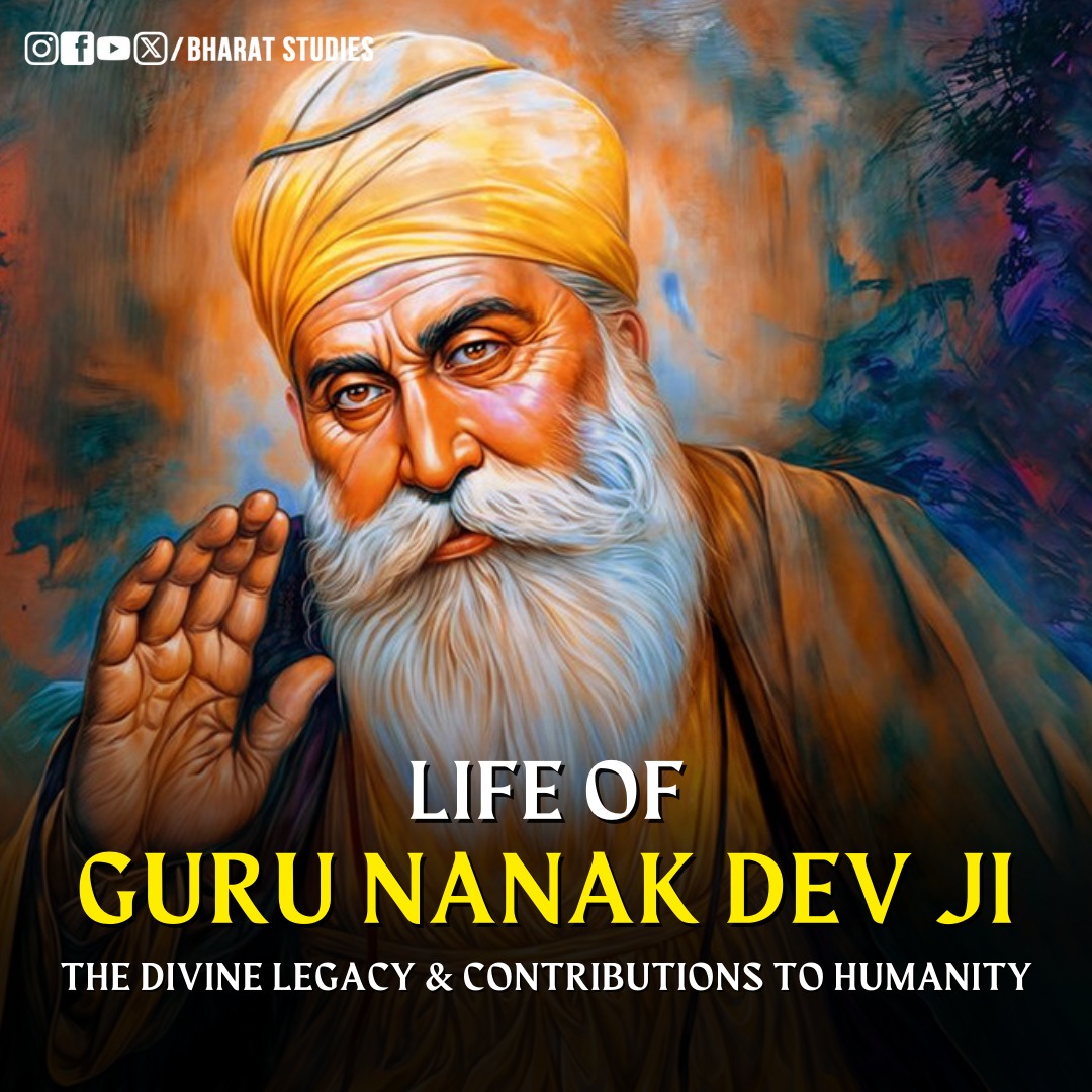 On the birth anniversary of Shri Guru Nanak Dev Ji, Let's look at His Divine Life and Contributions to Humanity Thread 🧵 #BharatStudies #Bharat #GuruNanakDev #Nanak #gurunanakdevji #sikh #sikhism #sikhhistory #history #culture #religion