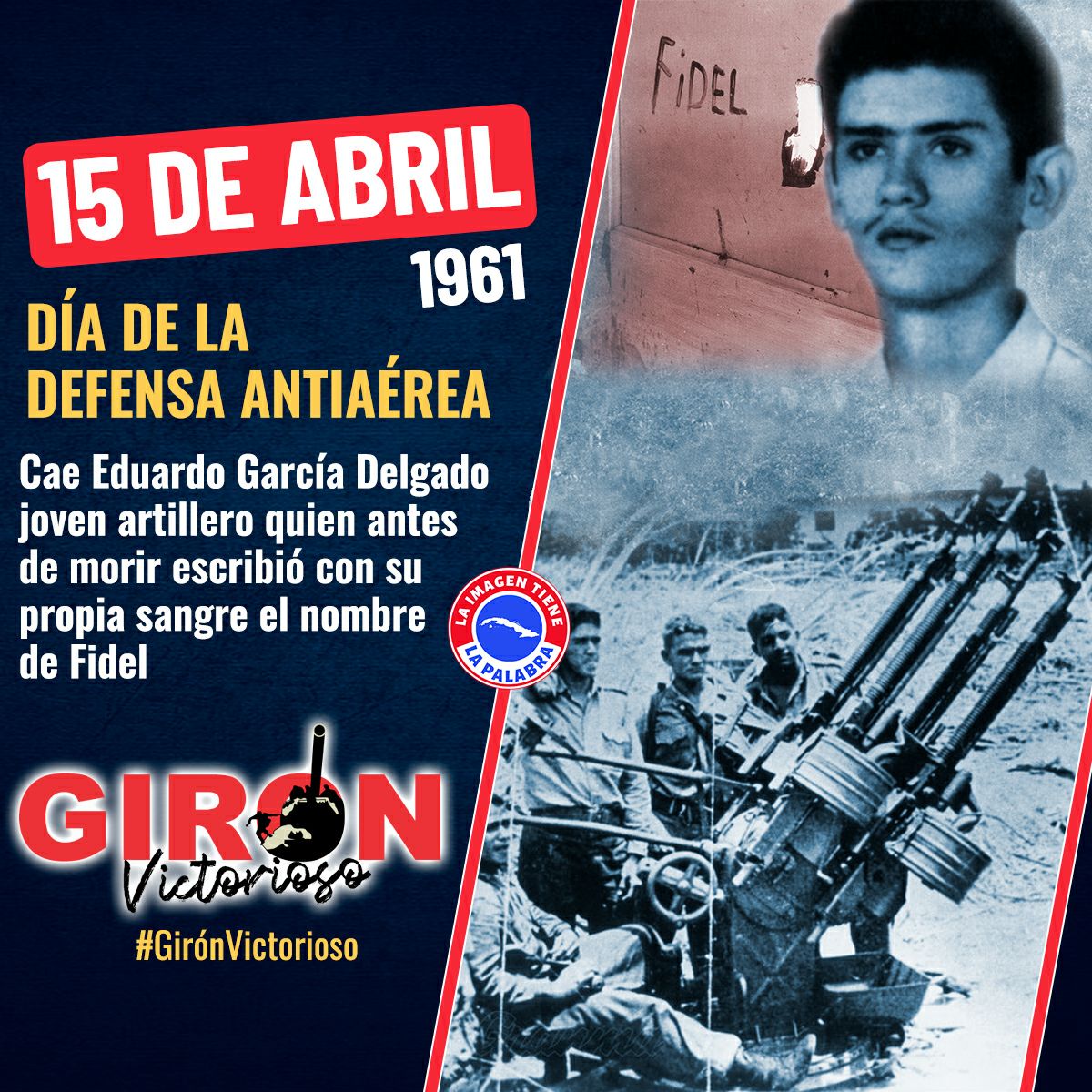 Cae Eduardo García Delgado, joven artillero que escribió con su sangre antes de morir el nombre de 'Fidel' #GirónVictorioso