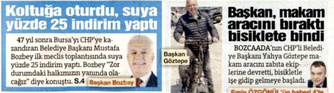 47 yıl sonra Bursa’yı CHP’ye kazandıran Belediye Başkanı 
Mustafa Bozbey;
Koltuğa oturdu,suya %25 indirim yaptı!!👏

Bozcaada’nın Belediye Başkanı Yahya Göztepe;
Makam aracını zabıta ekiplerine devretti,
Bisikletle işe gidip gelmeye başladı!!👏