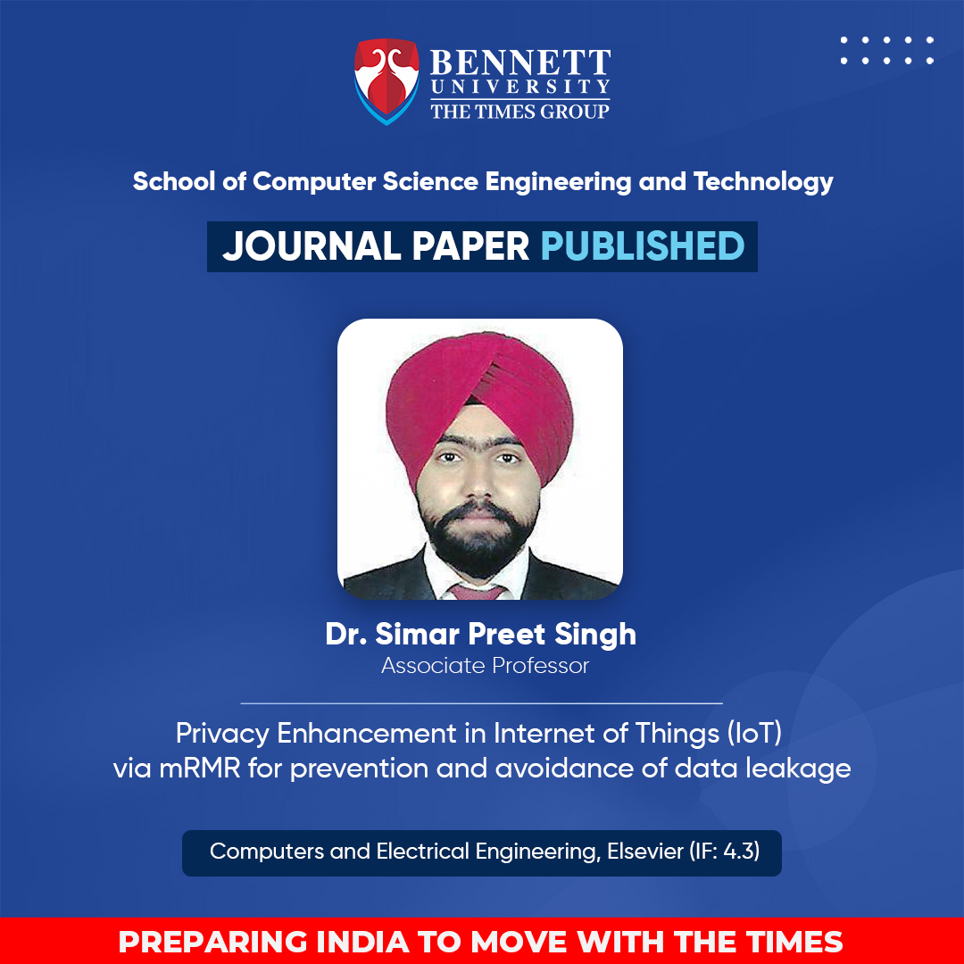 Congratulations to Dr. Simar Preet Singh (Associate Professor #scsetbennett) for acceptance of the #research paper for #publication in the Computers and Electrical Engineering, Springer.
#bennettuniversity #FacultyatBU #dataleakage #IoT #mobiledevices #Security #datasensitivity