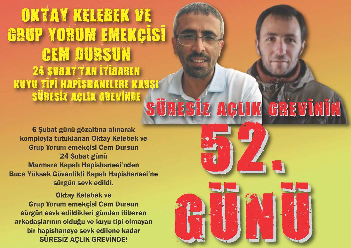 'DİRİ DİRİ BETON MEZARLARA GÖMÜLMEYECEĞİZ!' 15 NİSAN 2024, PAZARTESİ: OKTAY KELEBEK VE GRUP YORUM EMEKÇİSİ CEM DURSUN'UN TALEPLERİ KABUL EDİLSİN! SÜRGÜN SEVK VE KUYU TİPİ HAPİSHANE İŞKENCESİ SON BULSUN! SÜRESİZ AÇLIK GREVİNİN 52. GÜNÜ