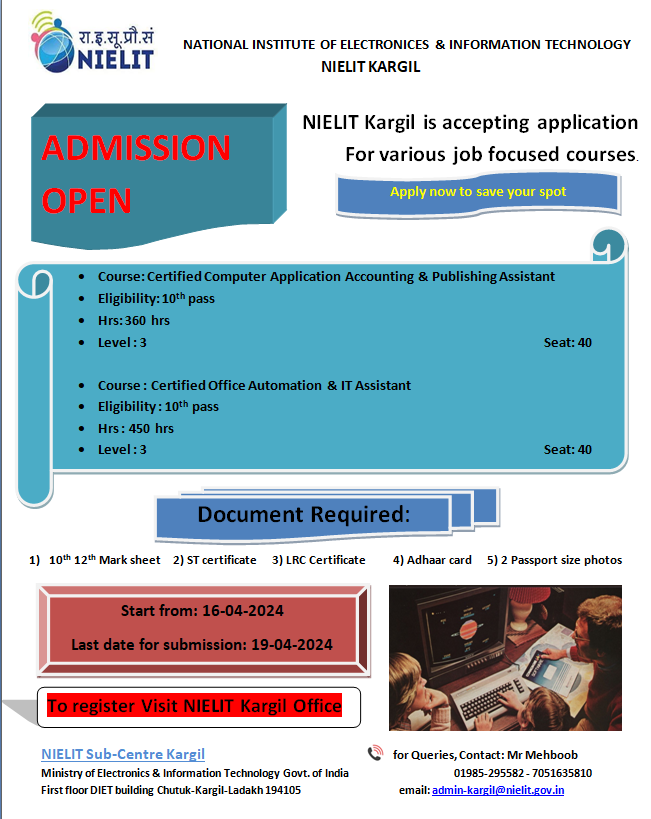 NIELIT Kargil announces the admissions in 6 Month Certificate Course for ST students .