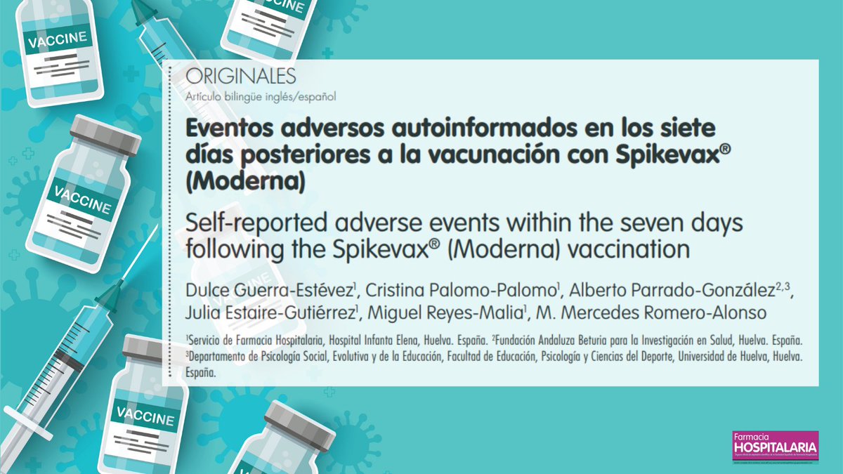 Eventos adversos autoinformados en los siete días posteriores a la vacunación con Spikevax® (Moderna) Farm Hosp.2022;46(5):301-307 #RevistaFarmaciaHospitalaria #HospitalPharmacy revistafarmaciahospitalaria.es/es-pdf-X113063…