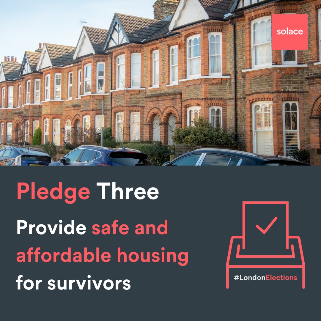 Over 70% of Solace’s survivors need access to housing after fleeing abuse. That is why our third pledge for the Mayor and London Assembly Members is so vital. Share to show your support for safe and affordable housing for survivors. #EndVAWG #LondonElections #MayorOfLondon