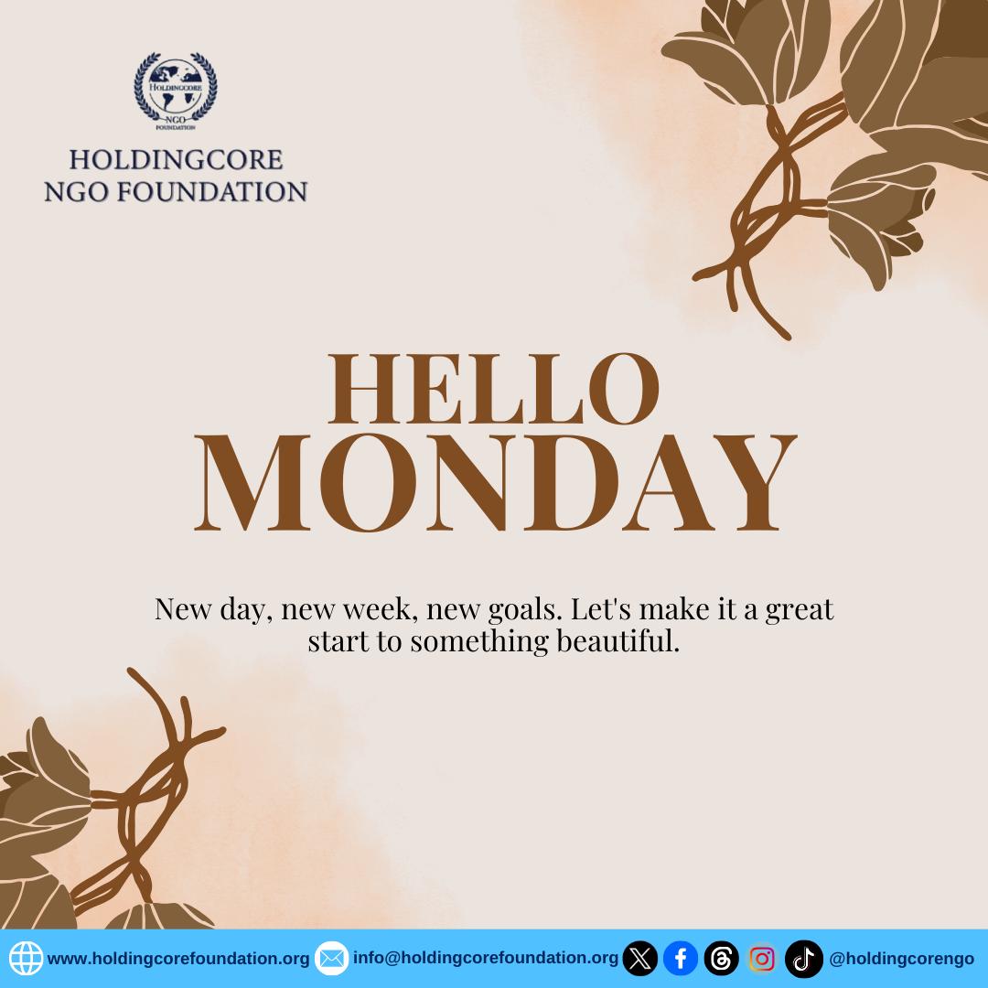 #MotivationMonday! This week is a fresh start. Let's crush our goals and make it amazing!  What are you excited about this week?

#newweek 
 #HoldingcoreNGOFoundation