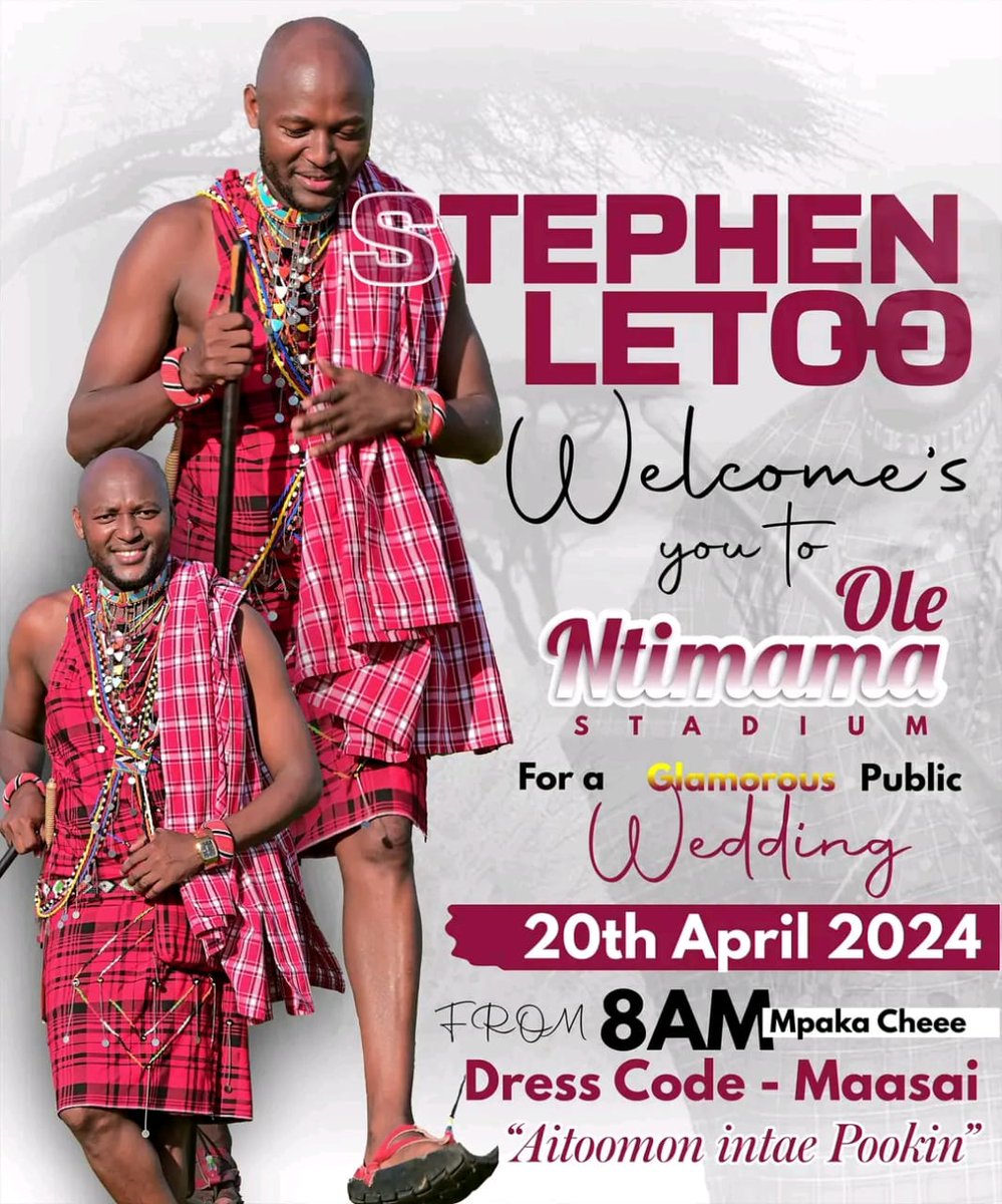 It's barely a week to the D-Day. Letoo's glamorous wedding will take place on 20th April at Ole Ntimama Stadium Narok Town,Narok County HQs. Welcome all as we celebrate our chairman tying his knot. Congratulations esirit ai @SteveLetoo #LetooDay