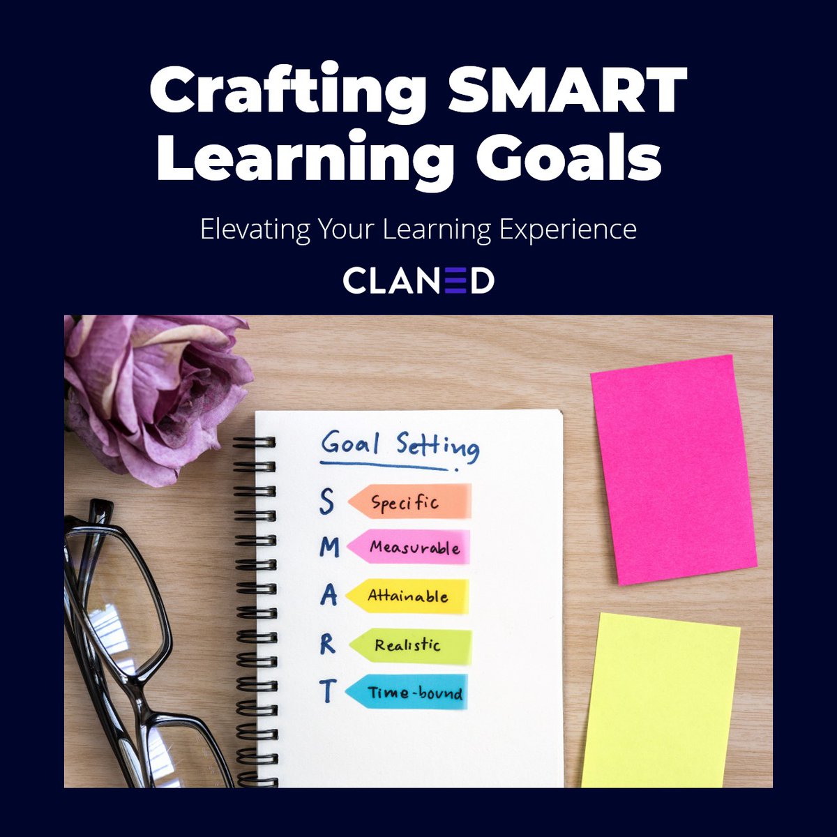 SMART Learning Goals, Expanded! Let’s not just set goals—let’s achieve them, measure them, and surpass them, turning aspirations into achievements that drive personal growth and organizational success. Steps are here bit.ly/49KvBgc #Claned #SMART #Learninggoals