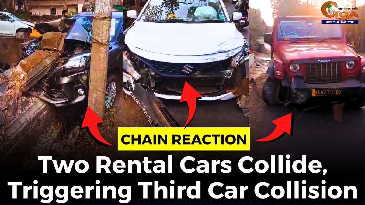 InGoa24x7's tweet image. #ChainReaction: Accident at Anjuna. Two Rental Cars Collide, Triggering Third Car Collision
WATCH : youtu.be/AX-DCc3dtBU

#Goa #GoaNews #accident #RentalCar #Anjuna