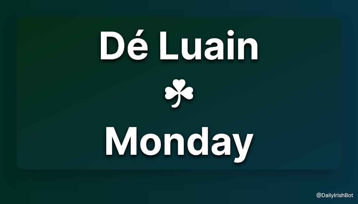 Day of the Week

Gaeilge: Dé Luain

English: Monday

#Gaeilge #100DaysofGaeilge #365DaysofGaeilge #Irish #IrishLanguage