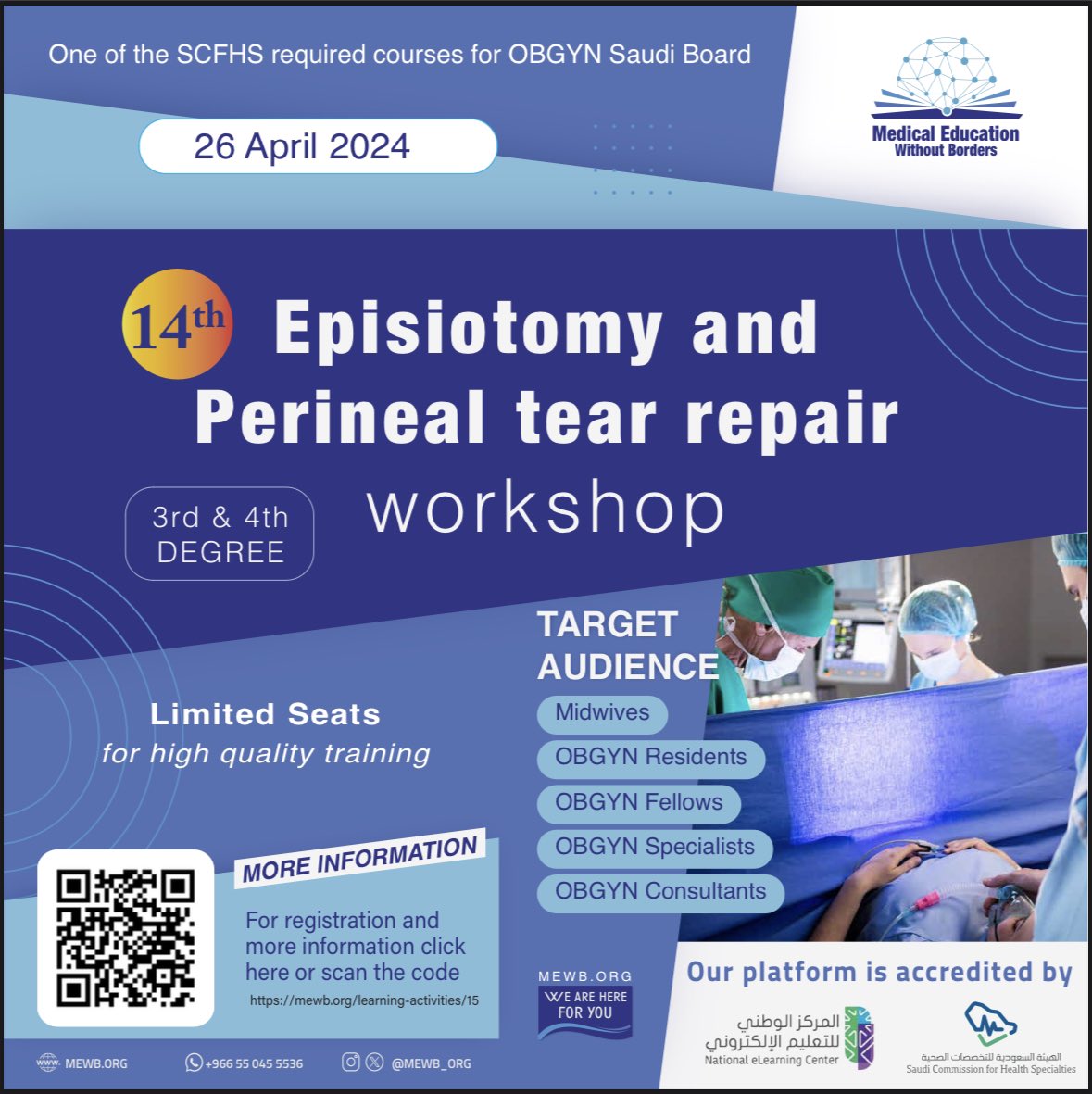 mewb_org's tweet photo. 🔈14th Episiotomy and Perineal Tear Repair 
Workshop 

- 26 April 2024 

- A Required Courses by SCFHS For OBGYN Saudi Board 
- Hands on training 
- instruments are complimentary 

🔴 Seats are limited to 20 participants

 For all details, visit registration link ⬇️
https://t.co/DG8Y2krbyn