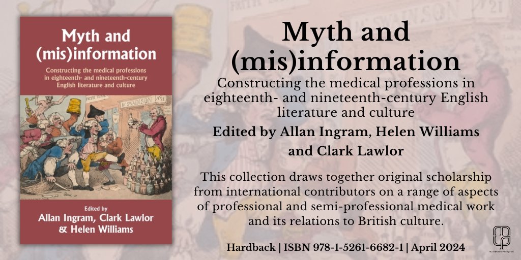 Publishing today...
Myth and (mis)information, Constructing the medical professions in eighteenth- and nineteenth-century #EnglishLiterature and culture - Edited by Allan Ingram, Helen Williams and @ClarkLawlor1 

Find out more here 👇
manchesteruniversitypress.co.uk/9781526166821/…

#HistoryOfMedicine