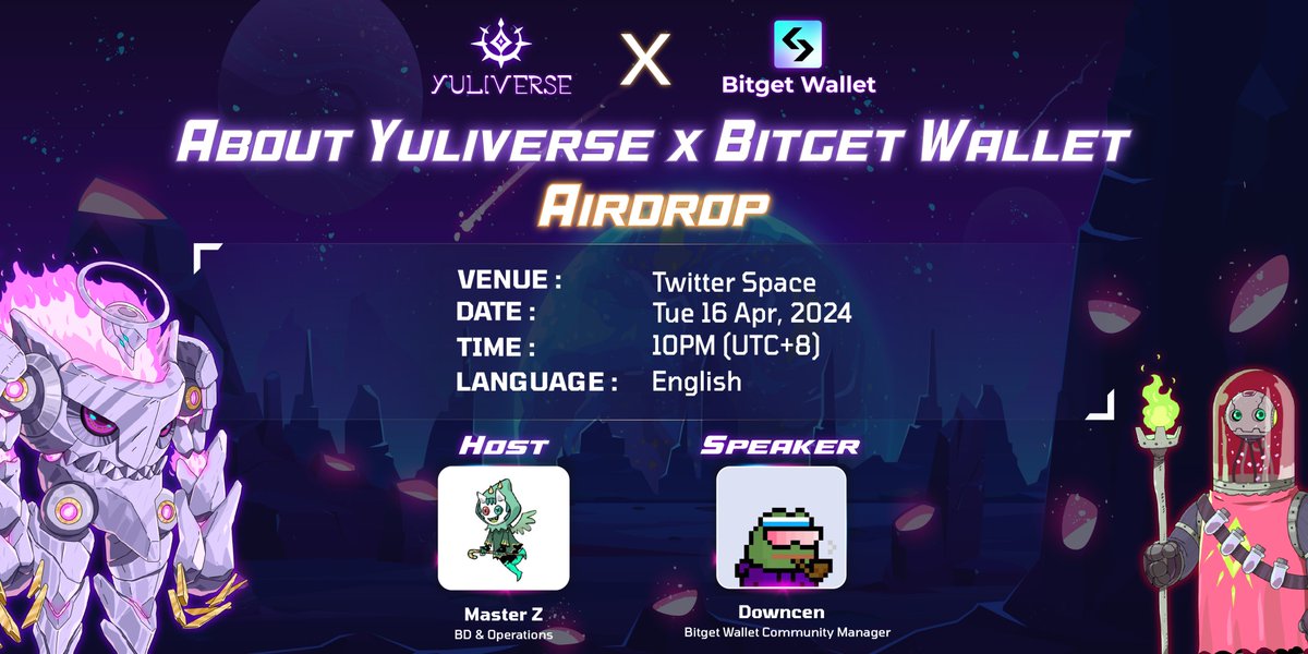 🚀 Don't miss out on the chance to learn more about @BitgetWallet's airdrop event! Yuliverse players will enjoy exclusive benefits! ⏰ When: April 16, 2024, 22:00 (UTC+8) ✅ Where: Yuliverse Twitter Space 🌐 Language: English Join us! #Yuliverse #BitgetWallet