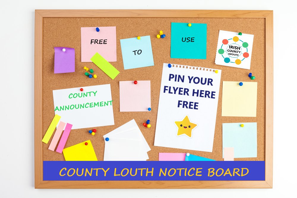 COUNTY LOUTH GROUP Our Notice Board Section is Available to Everyone to get your message out to the whole #LouthCommunity. Suitable For: 1/ #CountyEvents 2/ #SportEvents 3/ #EntertainmentEvents 4/ #BusinessPromotions You Post it - We Display It ! #IrishCountyGroups