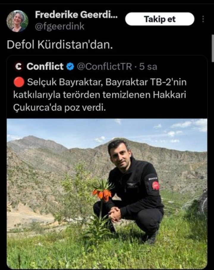 Hollanda'lı 
teröristlerden temizlediğimiz dağlarımızda çiçekler açtı ata yurdumuzda artık laleler yetiştireceğiz diyor Selçuk Bayraktar 
siz arkanıza ibb-chp yi de alsanız başaramıyacaksınız  kürdistan yeryüzü coğrafyasında yok 
olmayacakda.!!
#SelçukBayraktar
@fgeerdink