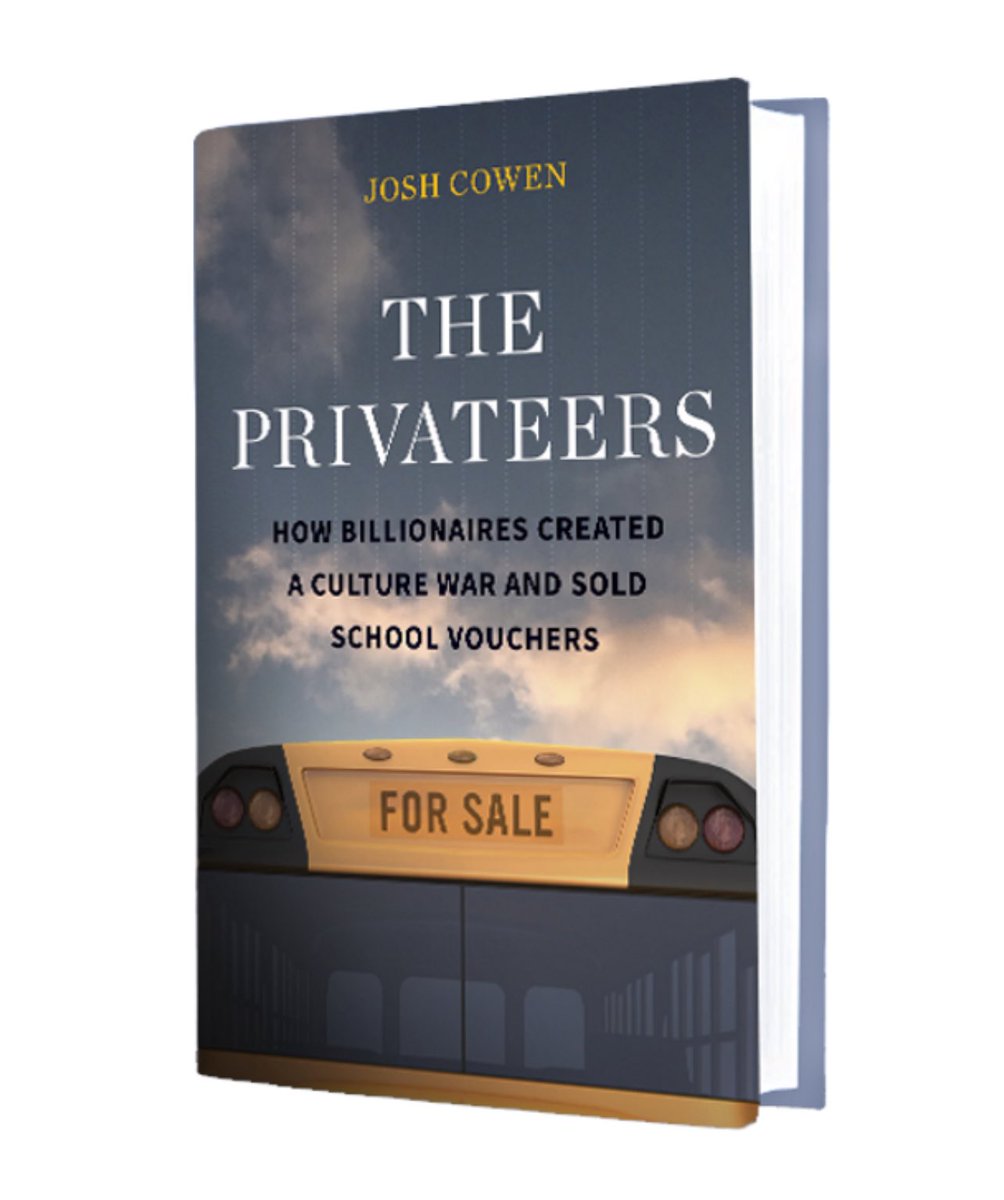 One thing The Privateers helps bring to making sense of this moment is: Vouchers as a case study for the rise of Christian Nationalism. And how billionaire-backed groups built legislative and judicial conduits to direct those forces into policy change. josh-cowen.com