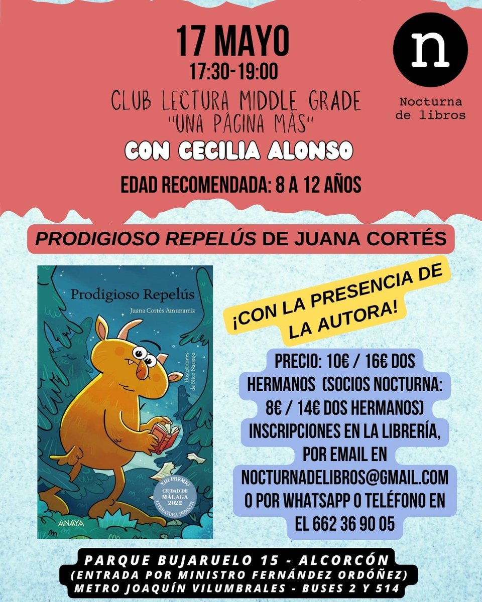 El 17 de mayo se reunirá el #ClubDeLectura 'Una página más' (8 a 12 años) conducido por
@ceciliaalonsoes esta vez con 'Prodigioso Repelús' de Juana Cortés (@anayainfantil) como protagonista
 
Además, contaremos con la presencia de la autora
#Alcorcón #NocturnaDeLibros #Librería