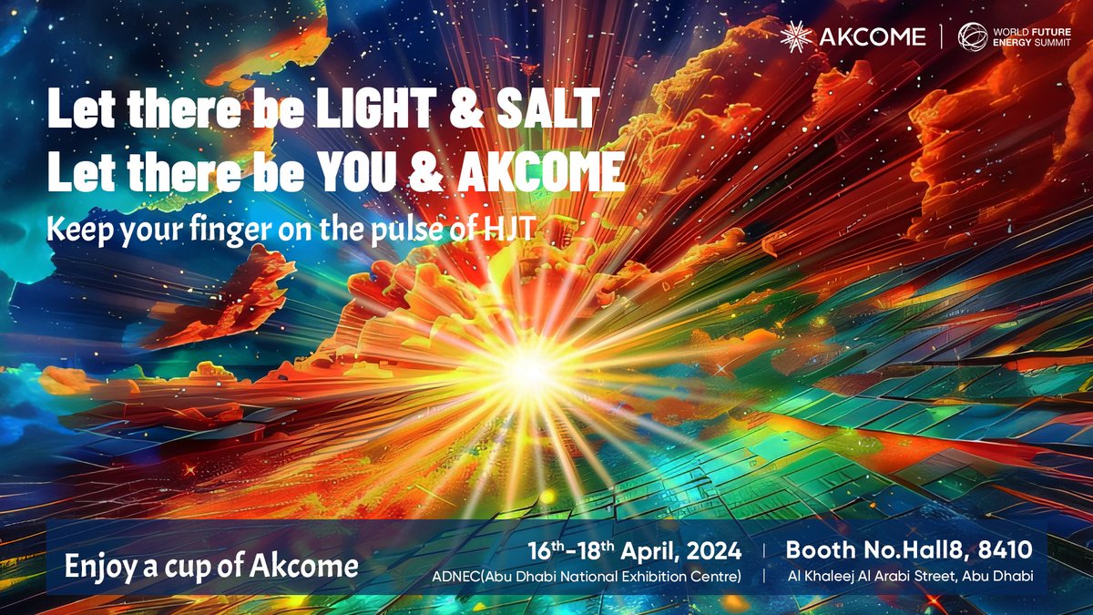🔆 'Let there be Light & Salt, Let there be YOU & ＃AKCOME!' 📢 Join us at ADNEC Hall 8, Booth 8410, let's light up the world with ＃innovation, ＃sustainability, and hope. 🌿 Keep your finger on the pulse of ＃HJT, and do not forget to grab a cup of ＃AKCOME! #WFES24 ＃solar