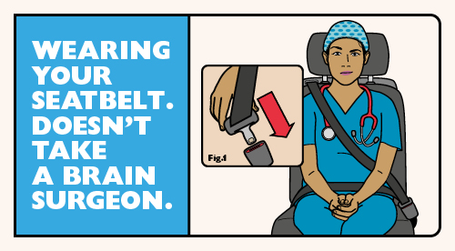 You don't need to be a brain surgeon to know that wearing a seat belt makes sense. 👍 #ItsNotWorthTheRisk