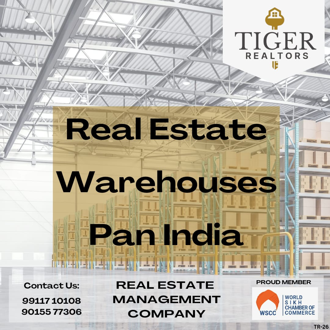 Tiger Realtors deals in Warehouse PAN India

#worldwidebusiness #skillenhancement #entrepreneur #business #ceo #chamberofcommerce #ficci #phd  #sikh #wscc #wbn #tiger
#motivation #motivationalspeech #sikhcommunity #networking  #foundation  #businessmen