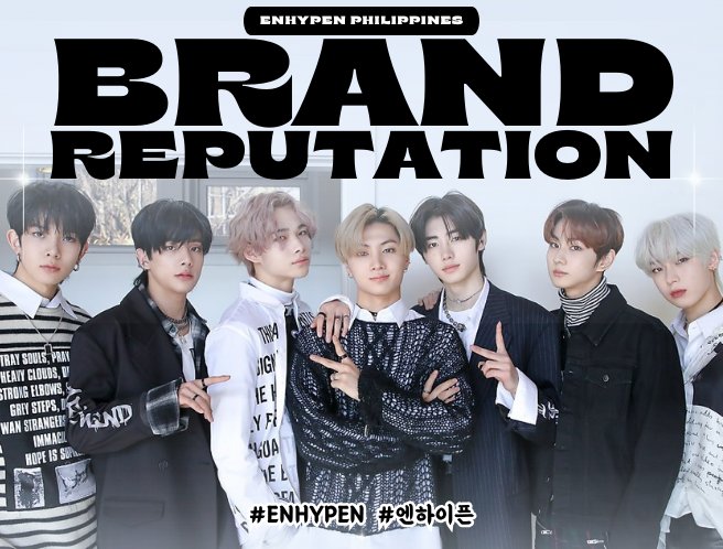 Boost ENHYPEN’s Brand Reputation by reposting, replying or using their hashtags here on X! #ENHYPEN #엔하이픈 @ENHYPEN @ENHYPEN_members