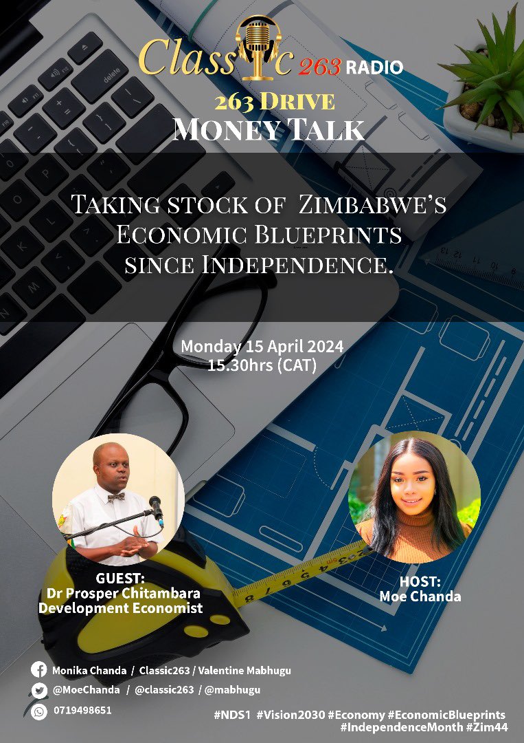 Monday conversations .. today at 15.30hrs (CAT) Zimbabwe’s economic blueprints since Independence. @classic263 @ProsperTM #Zim44