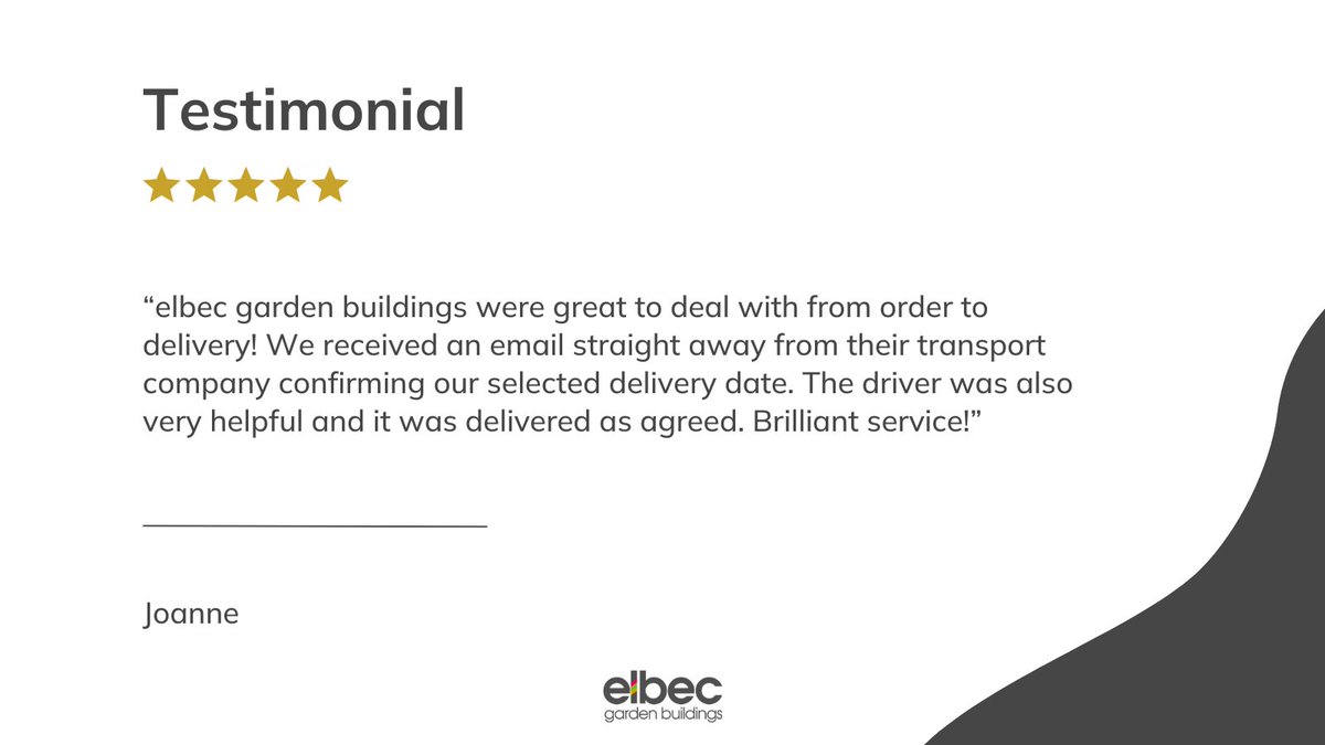 We're delighted to hear about your positive experience with us, Joanne!  

#elbecgardenbuildings #customertestimonial #gardenbuildings #gardenbuildingideas #gardenstructures #gardenbuilding #positivereviews #customertestimonial #gardenbuilding #happycustomer #testimonials