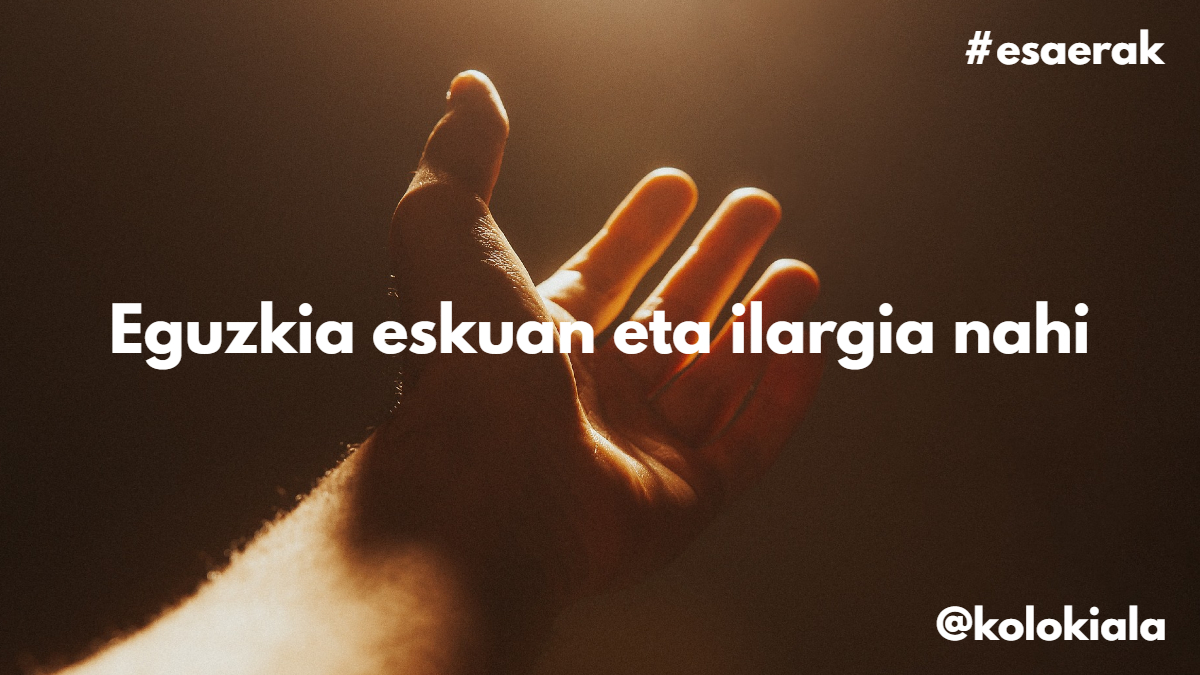 kolokiala's tweet photo. #esaerak Asko edukita ere, gehiago nahi izaten dela gaitzesteko. https://t.co/3Hrs1AjRkj